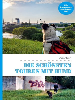 cover image of Die schönsten Touren mit Hund in München